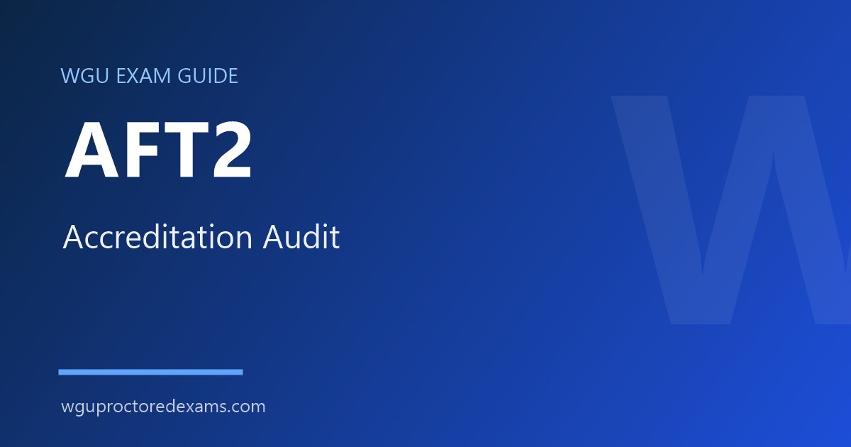 WGU AFT2 Accreditation Audit exam guide cover