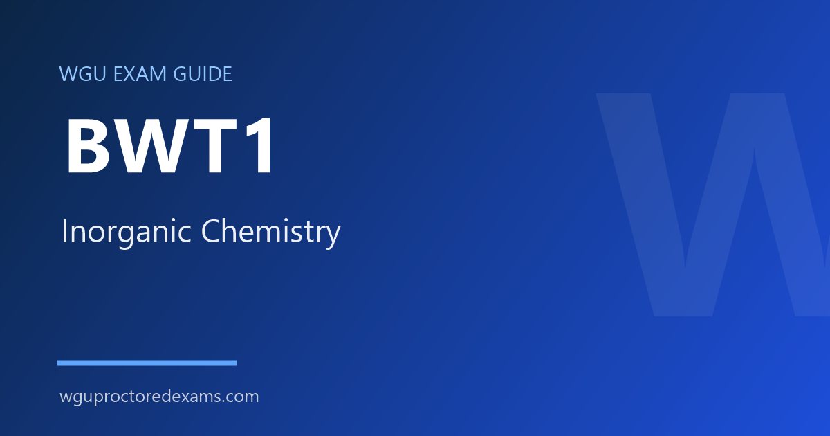 WGU BWT1 Inorganic Chemistry exam guide cover