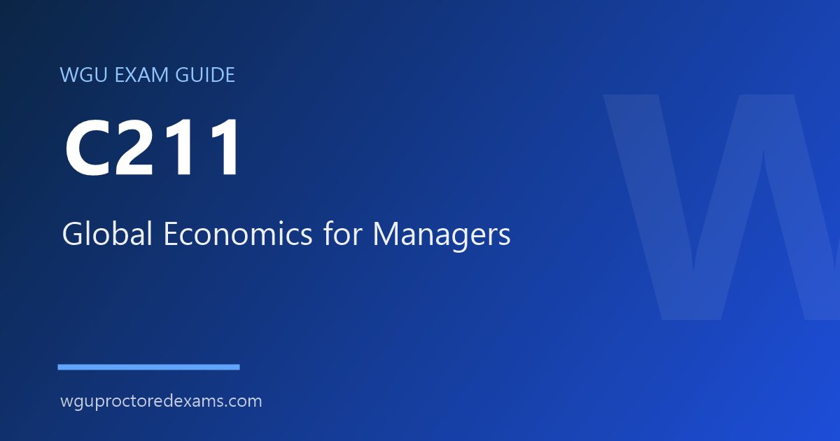 WGU C211 Global Economics for Managers exam guide cover