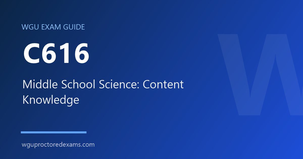 WGU C616 Middle School Science: Content Knowledge exam guide cover