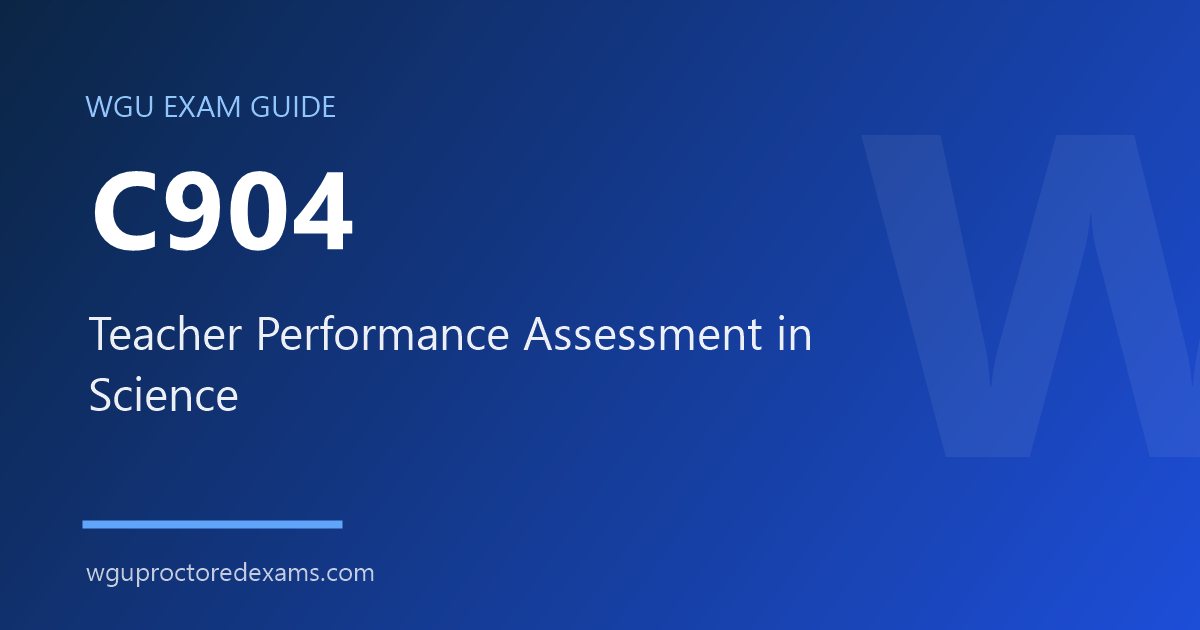 WGU C904 Teacher Performance Assessment in Science exam guide cover