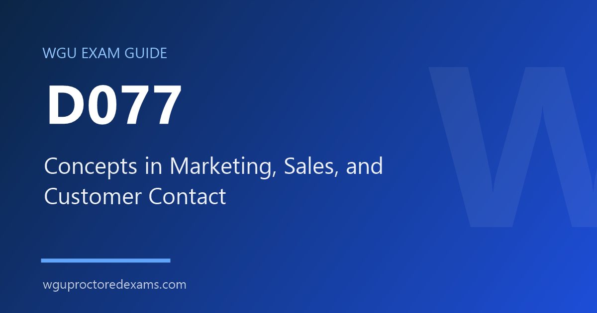 WGU D077 Concepts in Marketing, Sales, and Customer Contact exam guide cover
