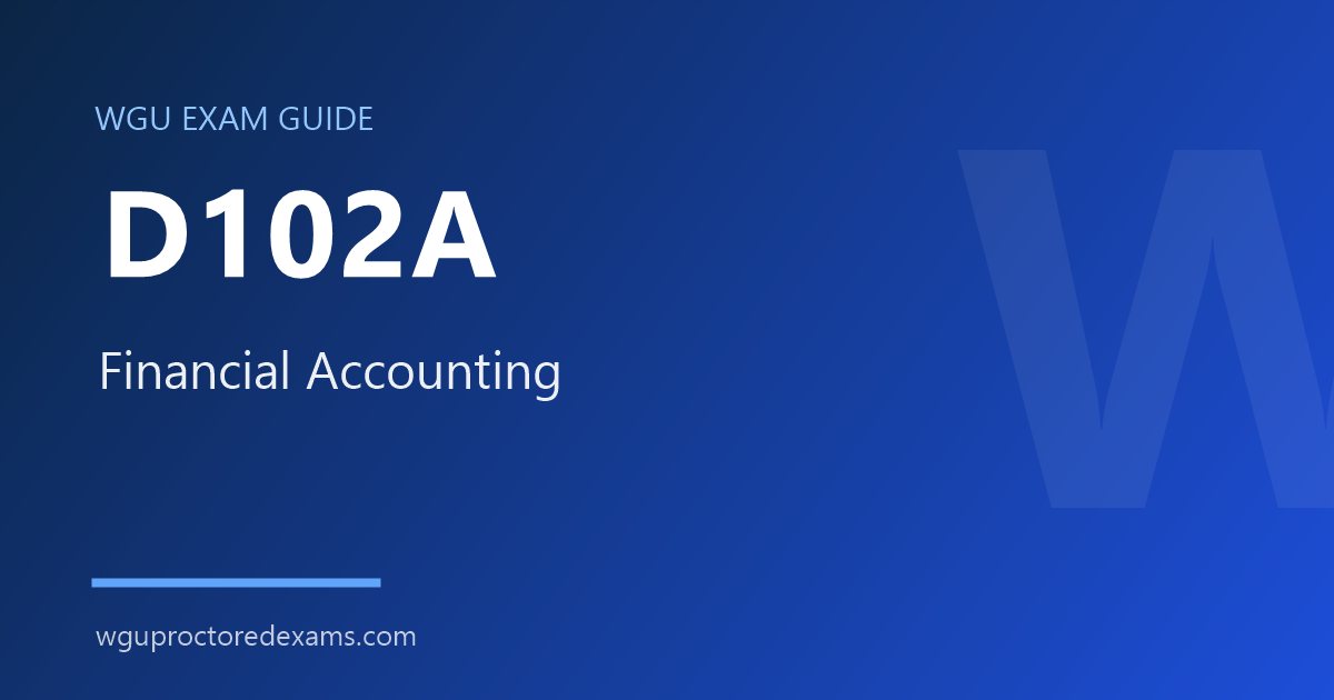 WGU D102A Financial Accounting exam guide cover