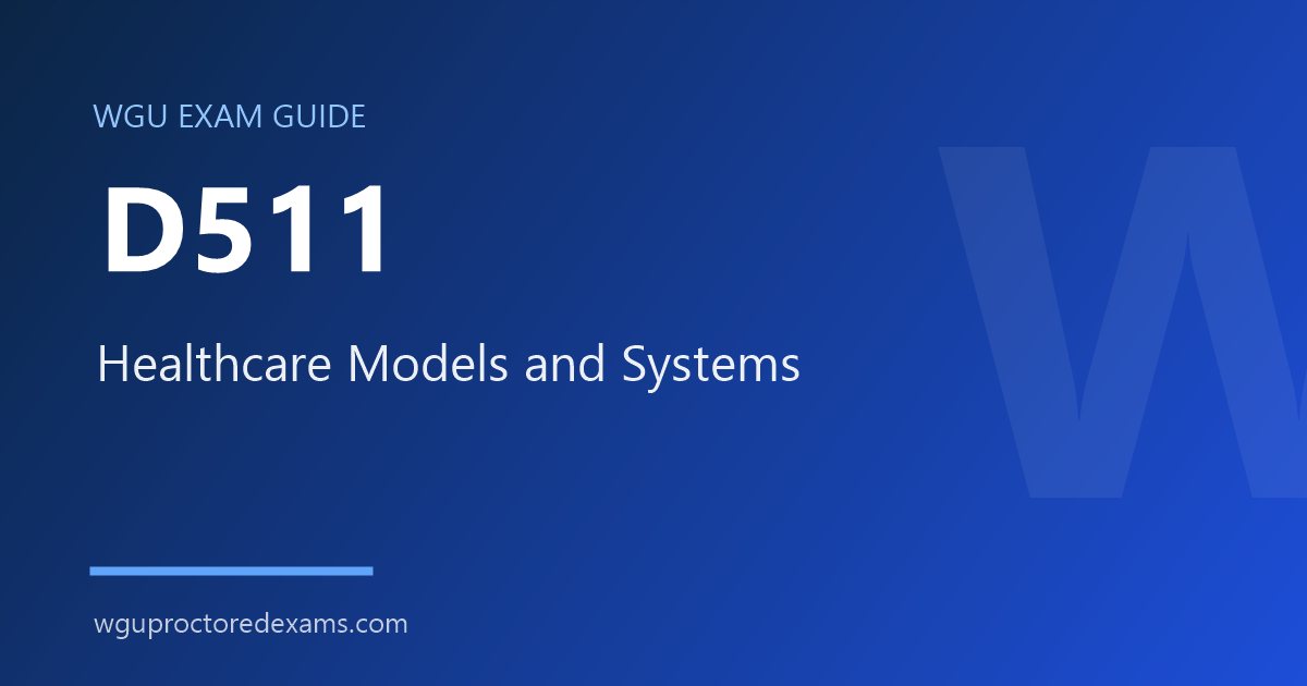 WGU D511 Healthcare Models and Systems exam guide cover