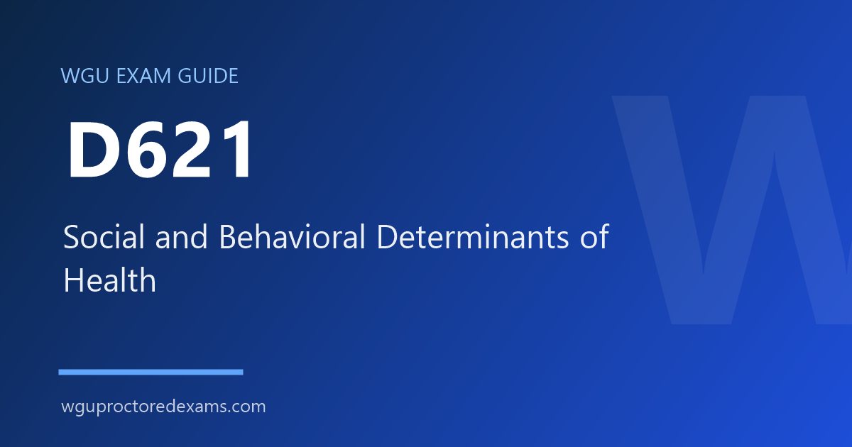 WGU D621 Social and Behavioral Determinants of Health exam guide cover