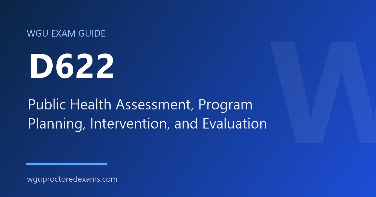 WGU D622 Public Health Assessment, Program Planning, Intervention, and Evaluation exam guide cover