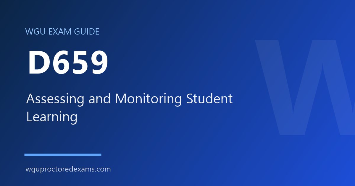 WGU D659 Assessing and Monitoring Student Learning exam guide cover
