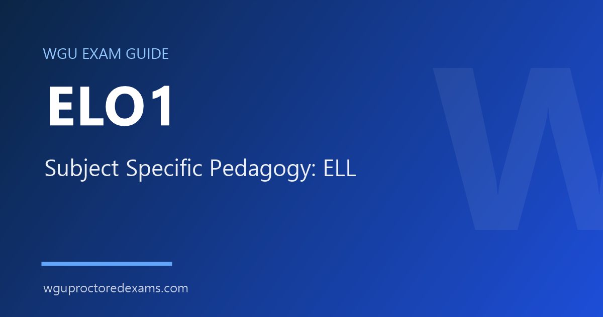 WGU ELO1 Subject Specific Pedagogy: ELL exam guide cover